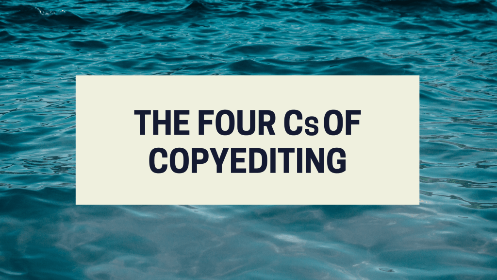 The four Cs of copyediting