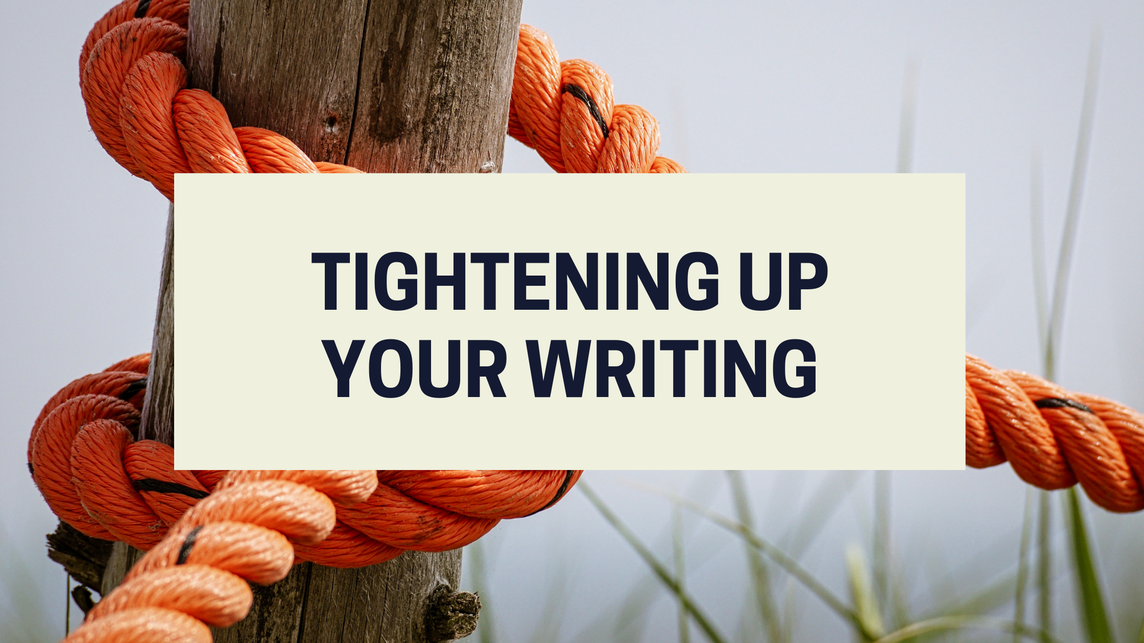 A Sneaky Way to Tighten Up Your Writing – Carrick Editorial